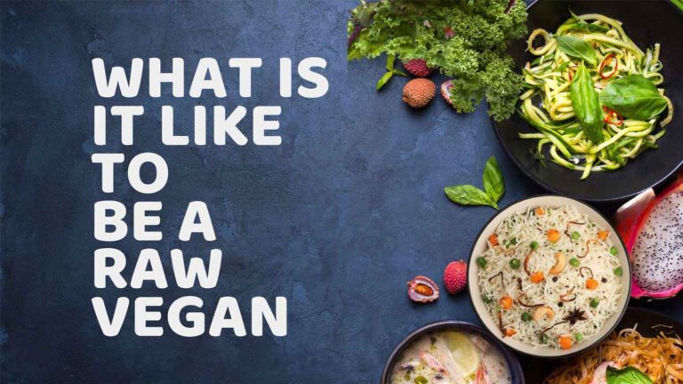 What is it like to be a raw vegan