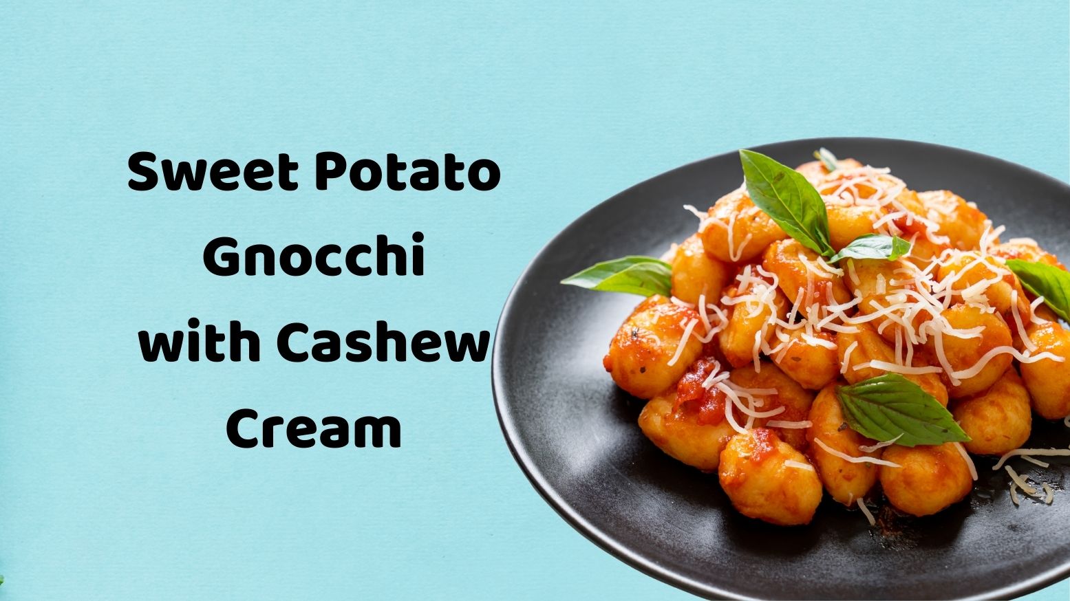 Sweet Potato Gnocchi with Cashew Cream