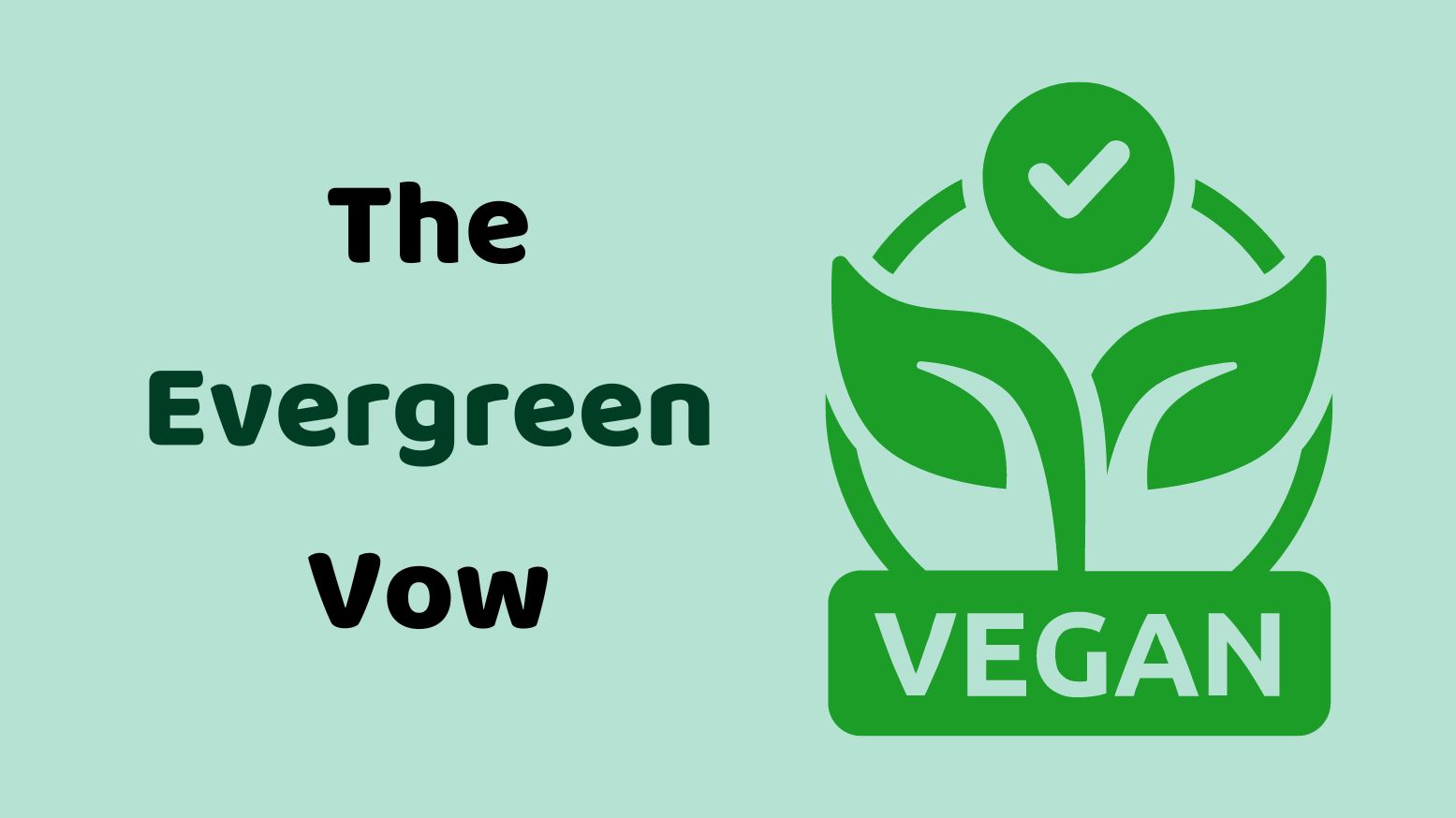 The Evergreen Vow