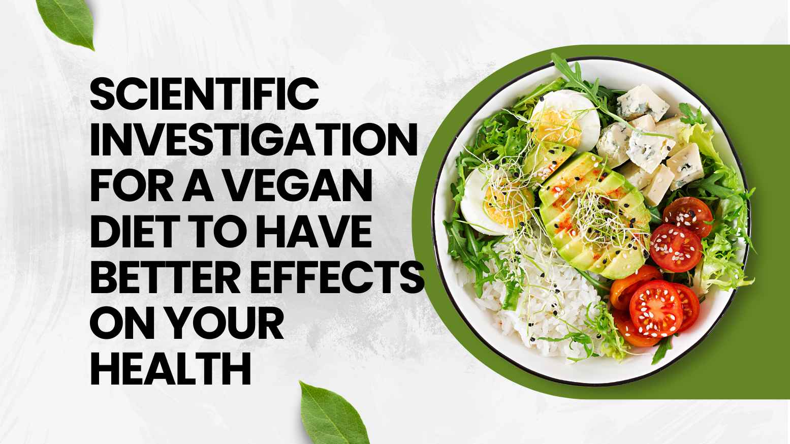 scientific investigation for a vegan diet to have better effects on your health