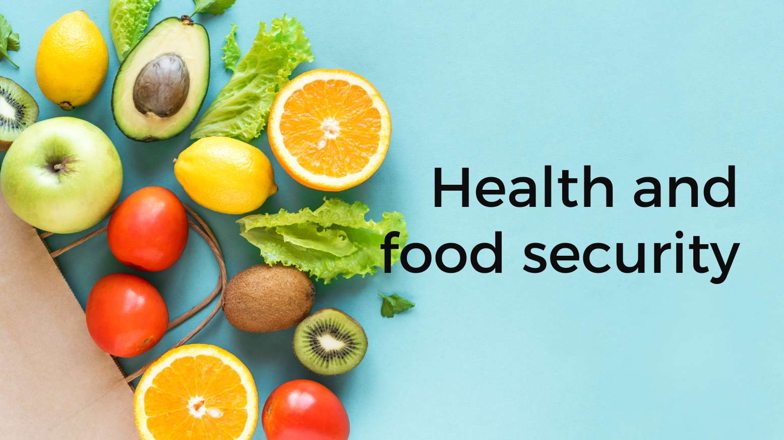health and food security