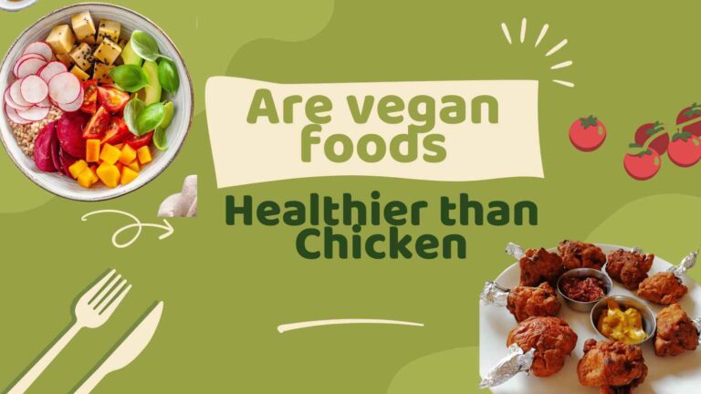 Are vegan foods healthier than chicken