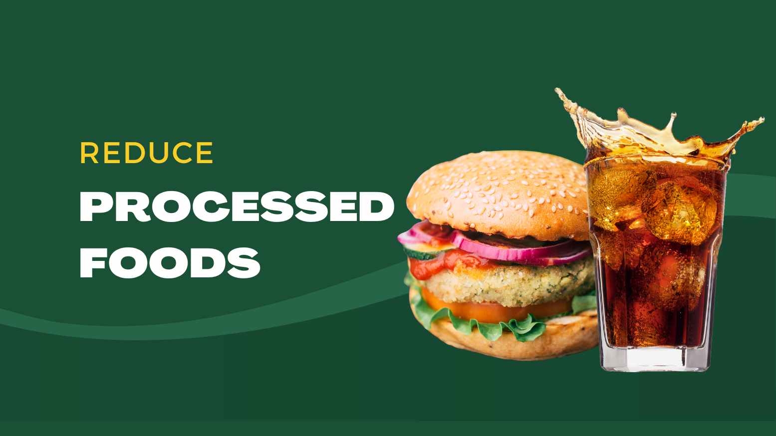 Reduced Processed Foods