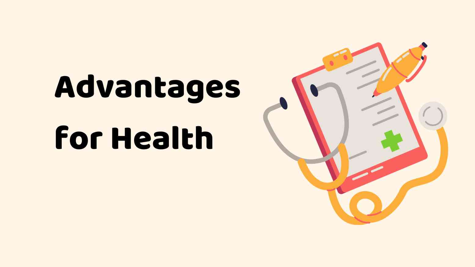 Advantages for Health