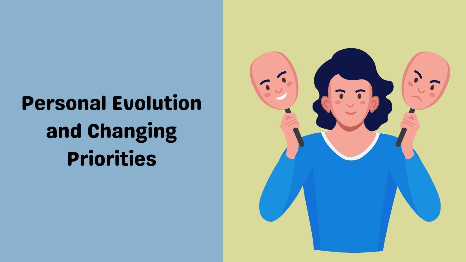 Personal Evolution and Changing Priorities